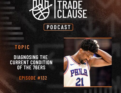 NTC Podcast #132: Diagnosing the Current Condition of the 76ers