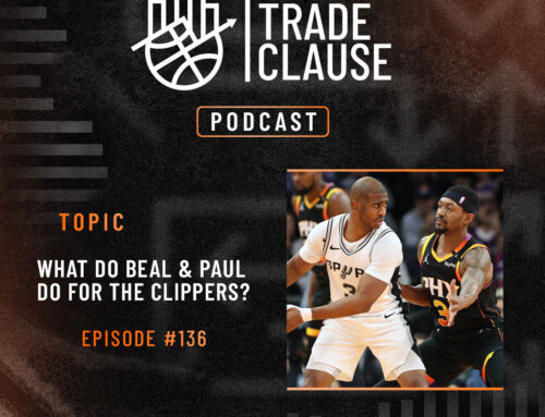 NTC Podcast #136: What Do Beal & Paul Do For the Clippers?